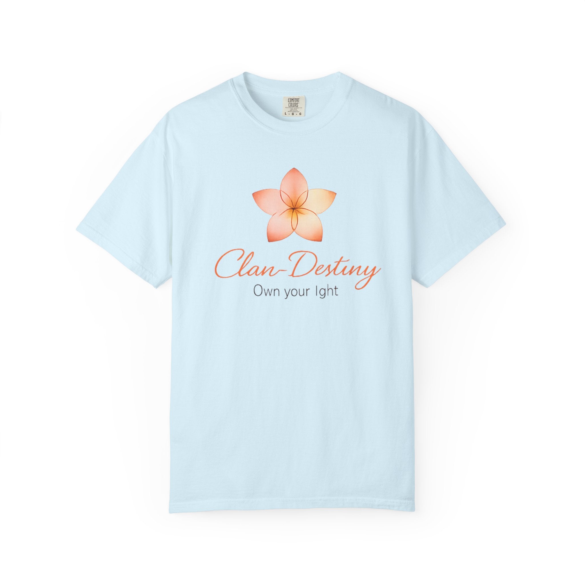 Clan-Destiny Floral Tee — "Own Your Light" Inspirational T-Shirt