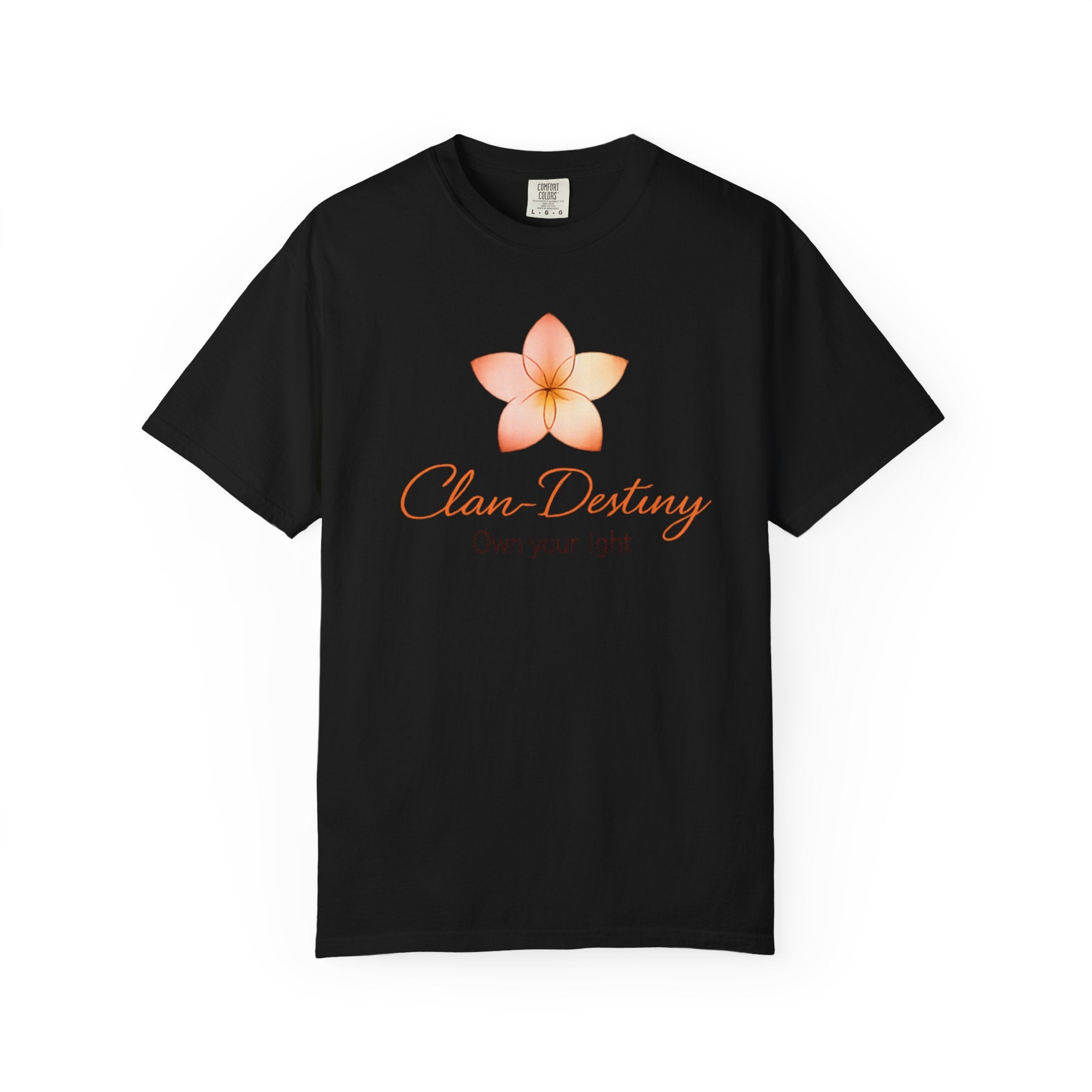 Clan-Destiny Floral Tee — "Own Your Light" Inspirational T-Shirt