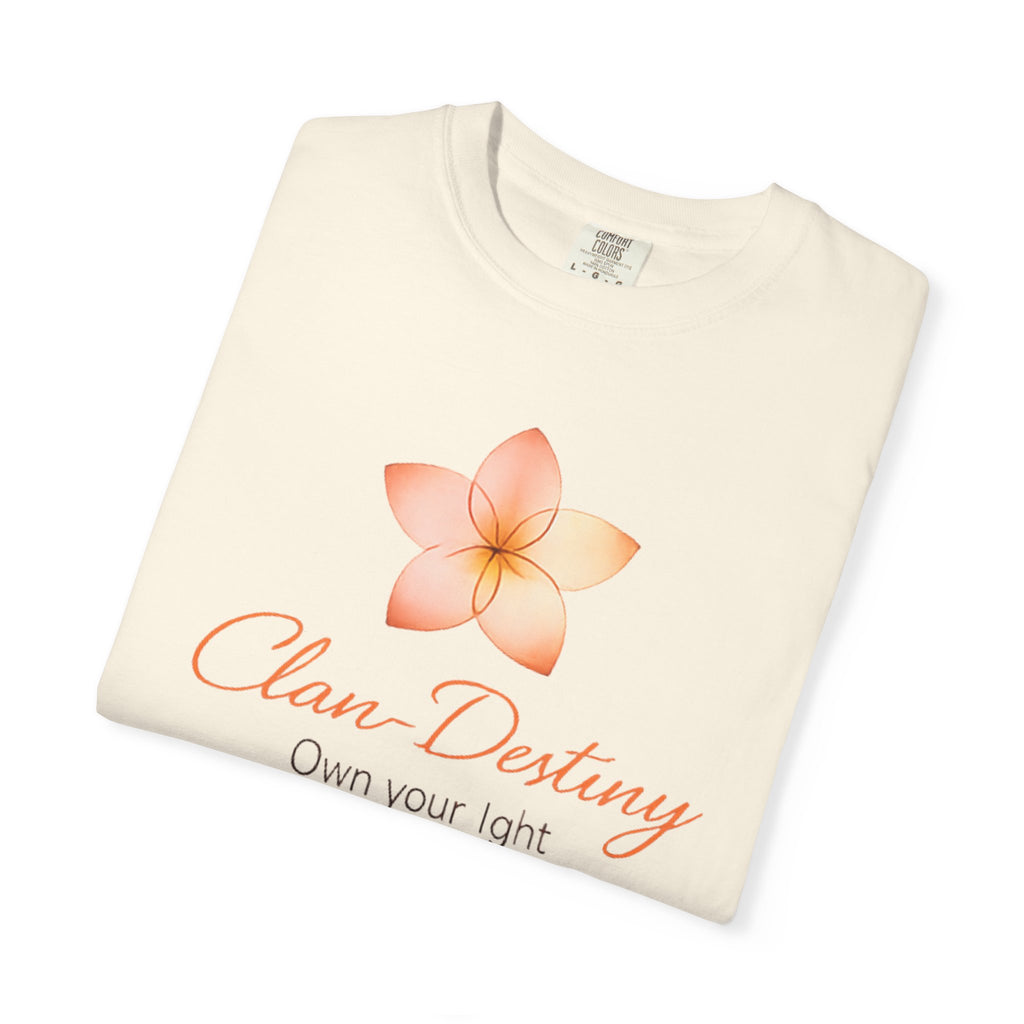Clan-Destiny Floral Tee — "Own Your Light" Inspirational T-Shirt
