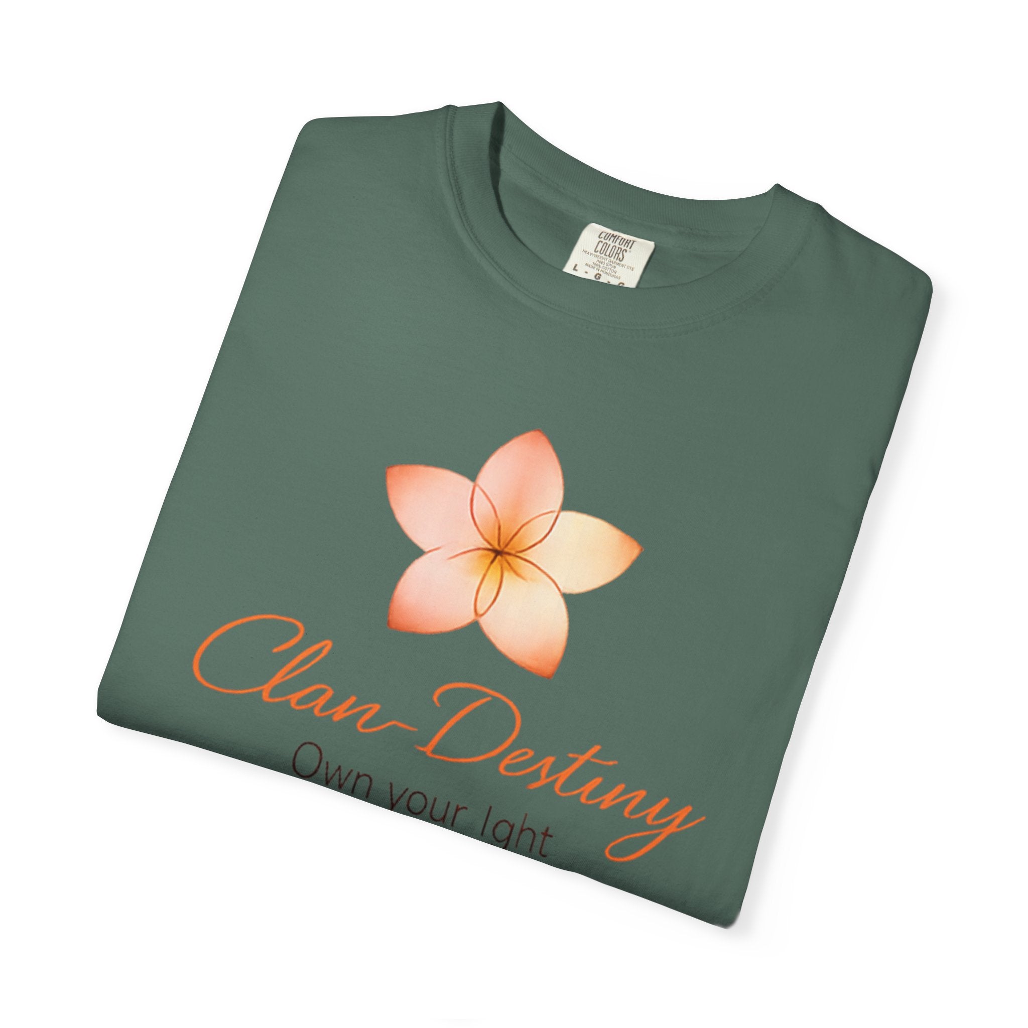 Clan-Destiny Floral Tee — "Own Your Light" Inspirational T-Shirt
