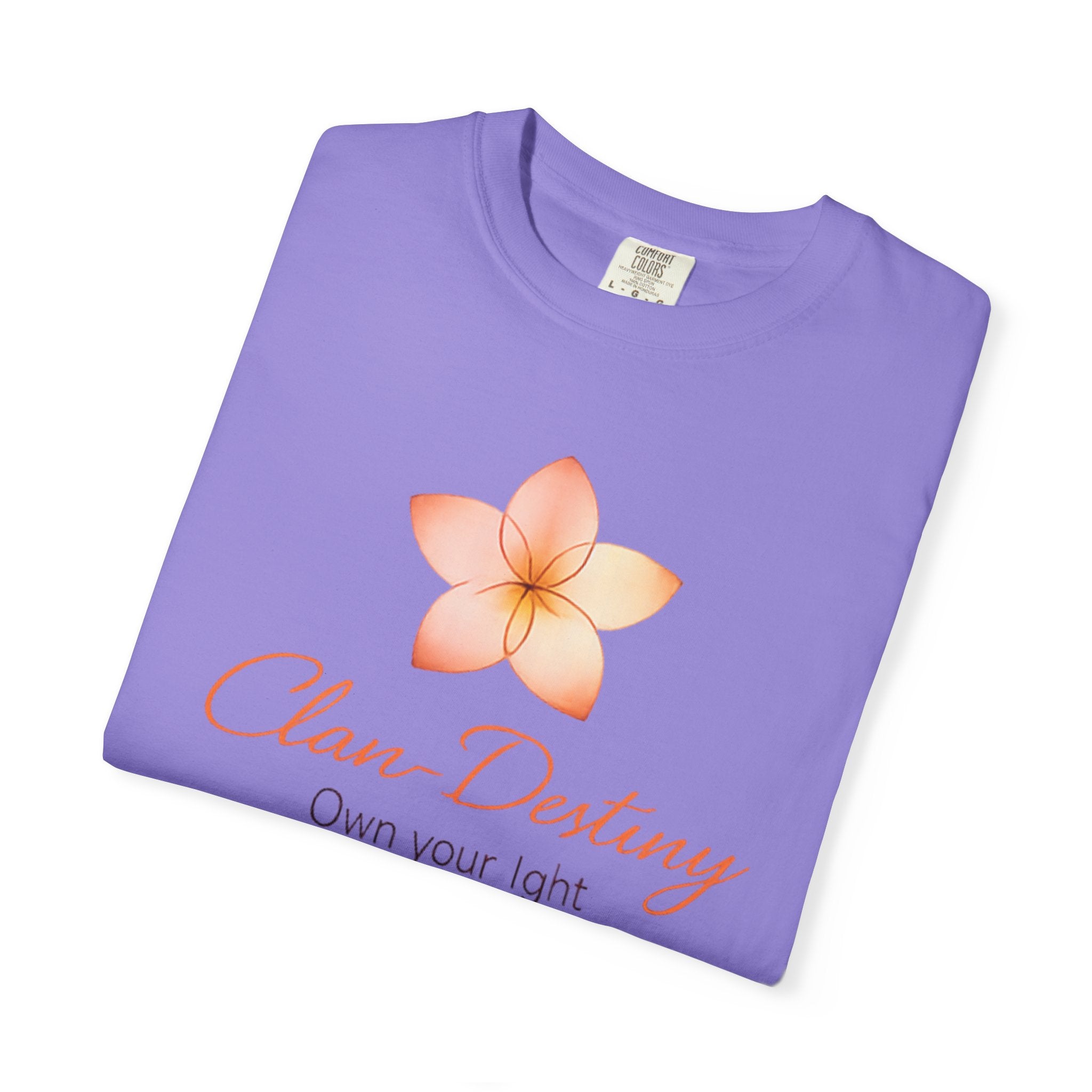 Clan-Destiny Floral Tee — "Own Your Light" Inspirational T-Shirt
